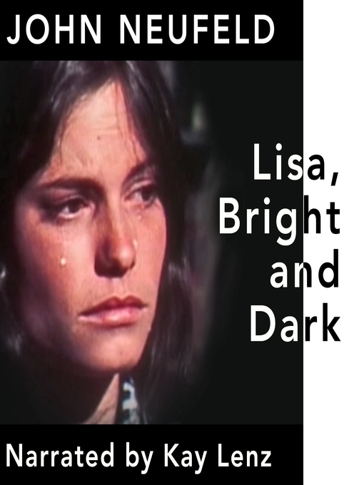 Title details for Lisa, Bright and Dark by John Neufeld - Available